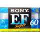 SONY EF SUPER 60 TYPE 1/IEC 1 NORMAL POSITION HIGH RESISTANCE TO HEAT.EXCELLENT FIDELITY